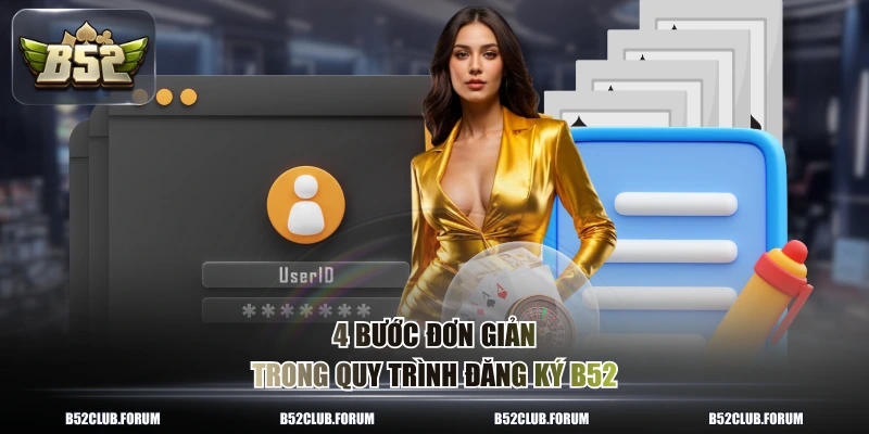 4 bước đơn giản trong quy trình đăng ký B52