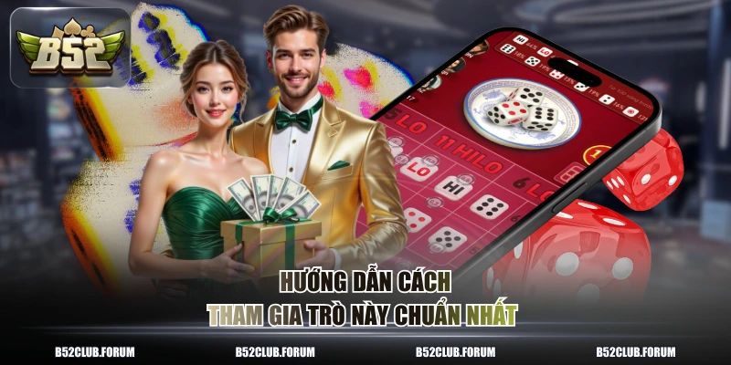 Hướng dẫn cách tham gia trò này chuẩn nhất